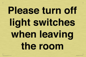 Please turn off light switches when leaving the room